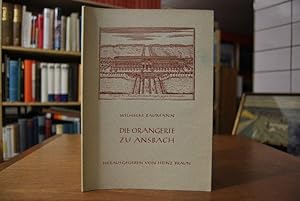 Die Orangerie zu Ansbach. Sonderabdruck aus dem 79. Jahrbuch des Historischen Vereins für Mittelf...