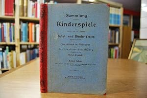 Immagine del venditore per Sammlung beliebter Kinderspiele im Freien und im Zimmer zu Schul- und Kinder-Festen besonders geeignet, sowie zum Gebrauch im Kindergarten und zur huslichen Belustigung. venduto da Gppinger Antiquariat