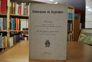 Hahnemann als Hygieniker. Vortrag gehalten am 24. Mai 1908 bei der Generalversammlung der Hahnema...