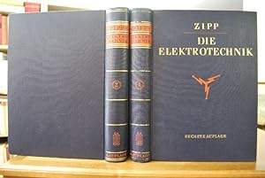Zipp. Die Elektrotechnik. Wirkungen und Gesetze der Elektrizität und ihre technischen Anwendungen...