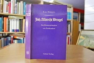 Johann Albrecht Bengel, der Klosterpräzeptor von Denkendorf. Sein Werden und Wirken. nach handsch...