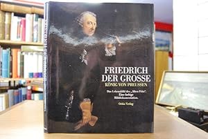 Friedrich der Grosse. Herrscher zwischen Tradition und Fortschritt.