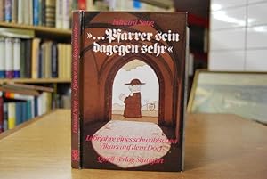 ". Pfarrer sein dagegen sehr". Lehrjahre eines schwäbischen Vikars auf dem Dorf.