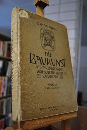 Imagen del vendedor de Die Baukunst in ihrer Entwicklung von der Urzeit bis zur Gegenwart. Eine Einfhrung in Geschichte, Technik und Stil. Band II (von 3): Die Baukunst des Mittelalters und der Renaissance. a la venta por Gppinger Antiquariat