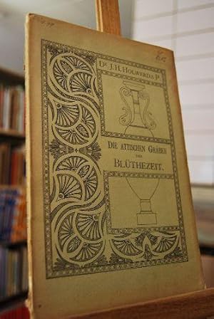 Seller image for Die attischen Gr�ber der Bl�thezeit. Studien �ber die attischen Grabreliefs. for sale by G�ppinger Antiquariat