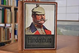 Hindenburg. Leben und Wirken eines deutschen Feldherrn. Mit sechs Tonbildern von Hermann Grobet