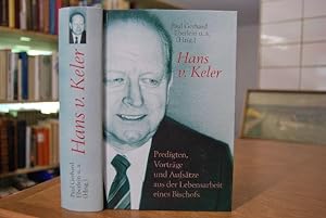 Hans v. Keler. Predigten, Vorträge und Aufsätze aus der Lebensarbeit eines Bischofs. Festschrift ...