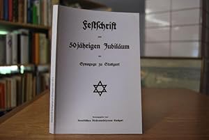 Imagen del vendedor de Festschrift zum 50jhrigen Jubilum der Synagoge zu Stuttgart 1911. Restaurierter Nachdruck. a la venta por Gppinger Antiquariat