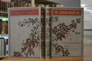 Imagen del vendedor de Ungleich. Roman. Mit Illustrationen von A.Wald. Wolfsburg. Erzhlung. Nataly von Eschstruth Illustrierte Romane und Novellen. Vierte Serie, Fnfter Band. a la venta por Gppinger Antiquariat