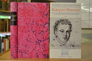 Kaspar Hauser Mit einem Bericht von Johannes Mayer und einem Essay von Jeffrey M. Masson