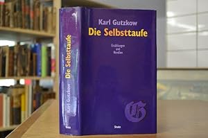 Bild des Verkufers fr Die Selbsttaufe. Erzhlungen und Novellen. Hrsg. von Stephan Landshuter. Mit einem Nachw. von Wolfgang Lukas zum Verkauf von Gppinger Antiquariat