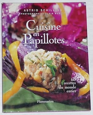 Cuisine en papillote - 60 recettes du monde entier