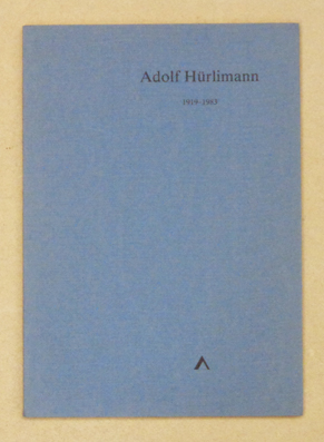 Adolf Hürlimann. 1919 - 1983.