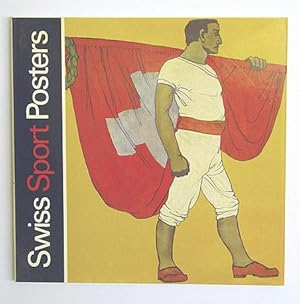 Seller image for Swiss Sport Posters. Historischer Querschnitt durch die besten Wettkampfplakate der Schweiz. for sale by antiquariat peter petrej - Bibliopolium AG