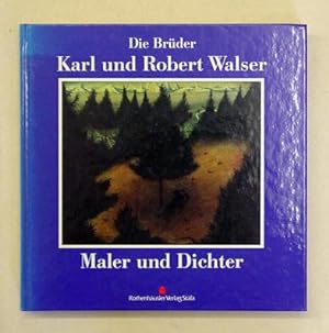 Immagine del venditore per Die Brder Karl und Robert Walser. Maler und Dichter. venduto da antiquariat peter petrej - Bibliopolium AG