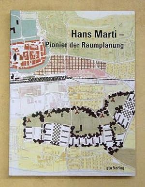 Immagine del venditore per Hans Marti - Pionier der Raumplanung. venduto da antiquariat peter petrej - Bibliopolium AG