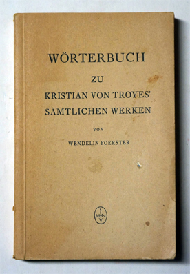 Imagen del vendedor de Wrterbuch zu Kristian von Troyes smtlichen Werken. a la venta por antiquariat peter petrej - Bibliopolium AG