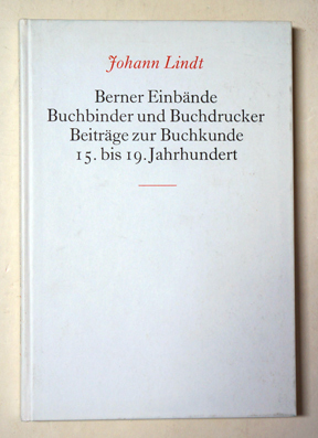 Immagine del venditore per Berner Einbnde. Buchbinder und Buchdrucker. Beitrge zur Buchkunde. 15. bis 19. Jahrhundert. venduto da antiquariat peter petrej - Bibliopolium AG