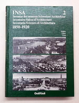 Bild des Verkufers fr INSA - Inventar der neueren Schweizer Architektur 1850 -1920 . Bd. 2: Basel, Bellinzona, Bern. zum Verkauf von antiquariat peter petrej - Bibliopolium AG