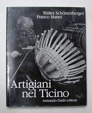 Bild des Verkufers fr Artigiani nel Ticino. zum Verkauf von antiquariat peter petrej - Bibliopolium AG
