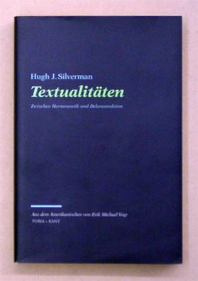 Textualitäten. Zwischen Hermeneutik und Dekonstruktion.