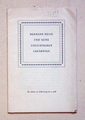 Seller image for Hermann Hesse und seine unsichtbaren Gefhrten. Zu seinem 73. Geburtstag am 2. Juli [1950]. for sale by antiquariat peter petrej - Bibliopolium AG