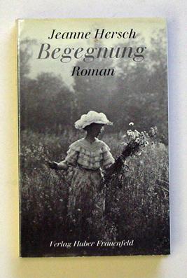 Seller image for Begegnung. Roman. for sale by antiquariat peter petrej - Bibliopolium AG