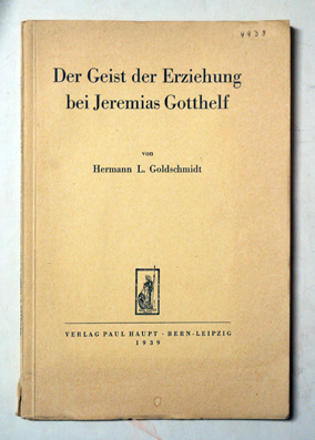 Der Geist der Erziehung bei Jeremias Gotthelf.