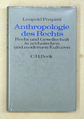 Anthropologie des Rechts. Recht und Gesellschaft in archaischen und modernen Kulturen.