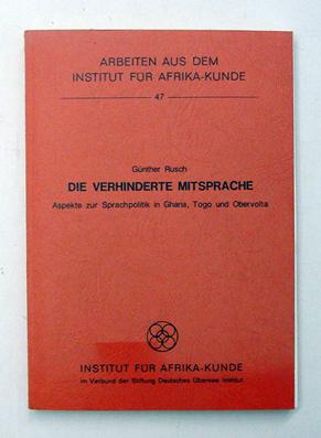 Die verhinderte Mitsprache. Aspekte zur Sprachpolitik in Ghana, Togo und Obervolta.