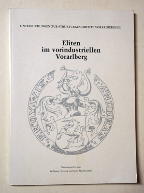 Image du vendeur pour Eliten im vorindustriellen Vorarlberg. mis en vente par antiquariat peter petrej - Bibliopolium AG