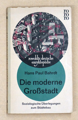 Die moderne Grossstadt. Soziologische Überlegungen zum Städtebau.