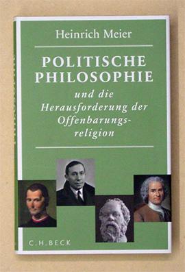 Politische Philosophie und die Herausforderung der Offenbarungsreligion.