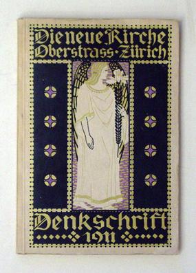Bild des Verkufers fr Die Neue Kirche Oberstrass-Zrich. Denkschrift. zum Verkauf von antiquariat peter petrej - Bibliopolium AG