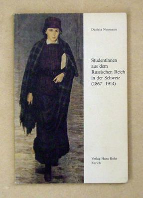 Studentinnen aus dem Russischen Reich in der Schweiz (1867 - 1914).