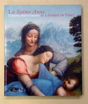 Imagen del vendedor de La Sainte Anne, l?ultime chef-d?oeuvre de Lonard de Vinci. a la venta por antiquariat peter petrej - Bibliopolium AG