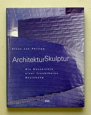 Seller image for Architektur, Skulptur. Die Geschichte einer fruchtbaren Beziehung. for sale by antiquariat peter petrej - Bibliopolium AG