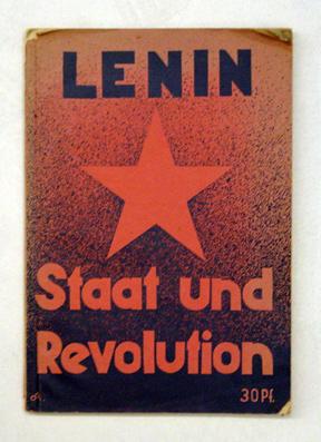 Staat und Revolution. Die Lehre des Marxismus vom Staat und die Aufgaben des Proletariats in der ...