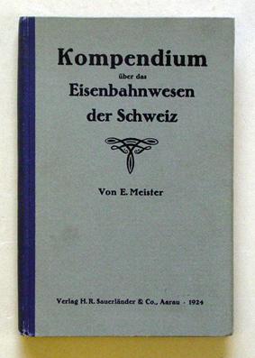 Bild des Verkufers fr Kompendium ber das Eisenbahnwesen der Schweiz. zum Verkauf von antiquariat peter petrej - Bibliopolium AG