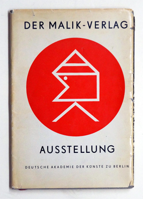 Der Malik-Verlag 1916-1947. Ausstellung Dezember 1966 - Januar 1967.