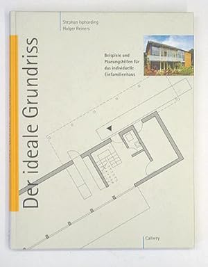 Bild des Verkufers fr Der ideale Grundriss. Beispiele und Planungshilfen fr das individuelle Einfamilienhaus. zum Verkauf von antiquariat peter petrej - Bibliopolium AG