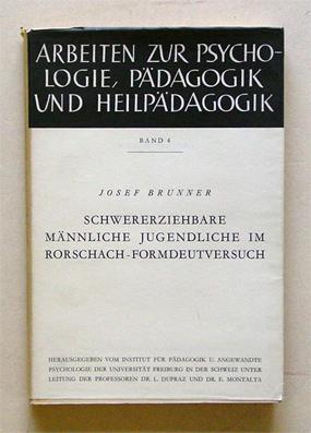 Schwererziehbare männliche Jugendliche im Rorschach-Formdeutversuch. Studie zur pädagogischen Psy...