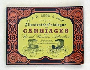 Illustrated Catalogue of Carriages and Special Business Advertiser. G. & C. Cook & Co.