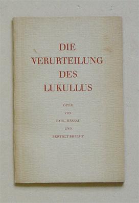 Bild des Verkufers fr Die Verurteilung des Lukullus. Oper. zum Verkauf von antiquariat peter petrej - Bibliopolium AG