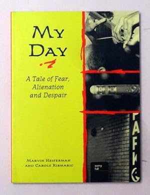 Bild des Verkufers fr My day - A tale of fear, alienation and despair. zum Verkauf von antiquariat peter petrej - Bibliopolium AG