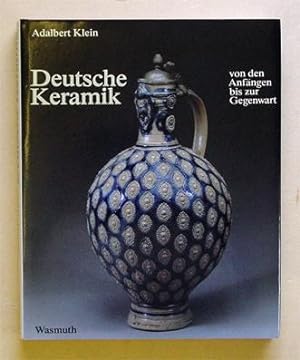 Deutsche Keramik. Von den Anfängen bis zur Gegenwart.