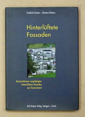 Bild des Verkufers fr Hinterlftete Fassaden. Konstruktionen vorgehngter hinterlfteter Fassaden aus Faserzement. zum Verkauf von antiquariat peter petrej - Bibliopolium AG