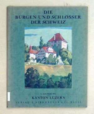 Bild des Verkufers fr Die Burgen und Schlsser des Kantons Luzern. zum Verkauf von antiquariat peter petrej - Bibliopolium AG