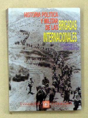 Imagen del vendedor de Historia politica y militar de las brigadas internacionales. Testimonios y Documentos. a la venta por antiquariat peter petrej - Bibliopolium AG