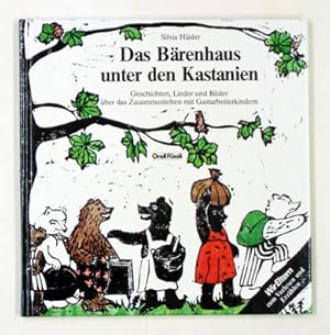 Bild des Verkufers fr Das Brenhaus unter den Kastanien. Geschichten, Lieder und Bilder ber das Zusammenleben mit Gastarbeiterkindern. zum Verkauf von antiquariat peter petrej - Bibliopolium AG